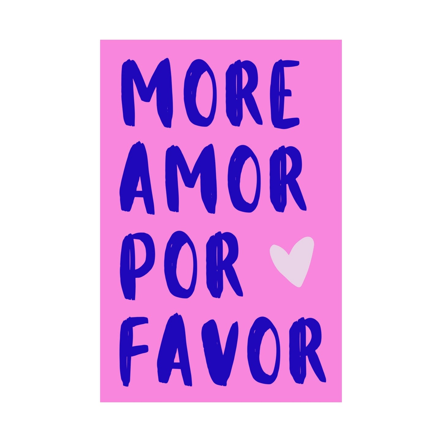 More Amor Por Favor Pink Poster